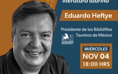 #MiercolesDeSoyTaurin@ : Eduardo Heftye “La lectura, los bibliófilos y la literatura taurina” #ENVIVO