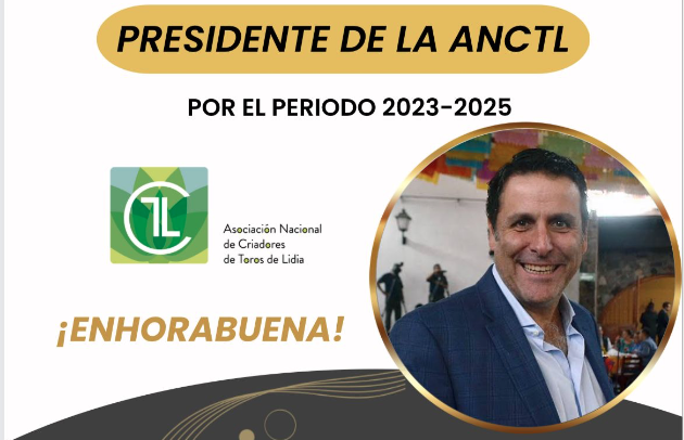 Ganadero Ramiro Alatorre nuevo Presidente de la ANCTL ¡Enhorabuena!